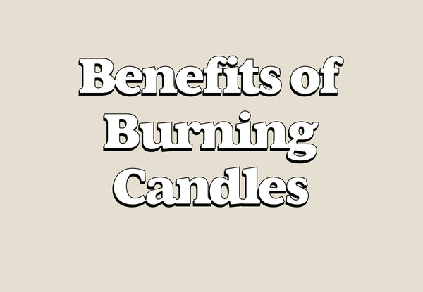 Benefits of Burning Candles