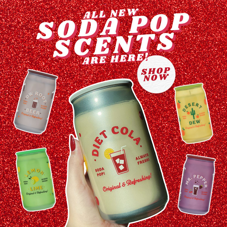 All new soda pop scents are here! Shop now